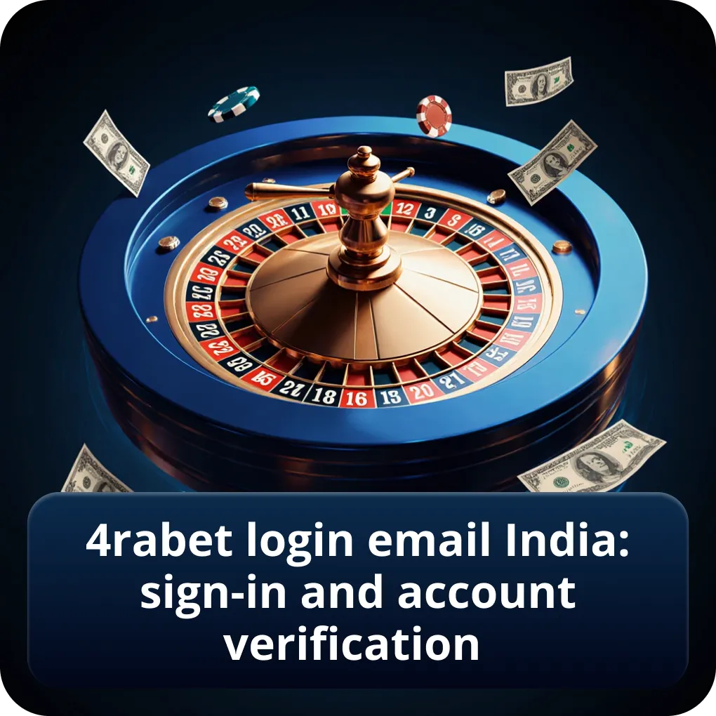 4rabet login email India: sign-in and account verification