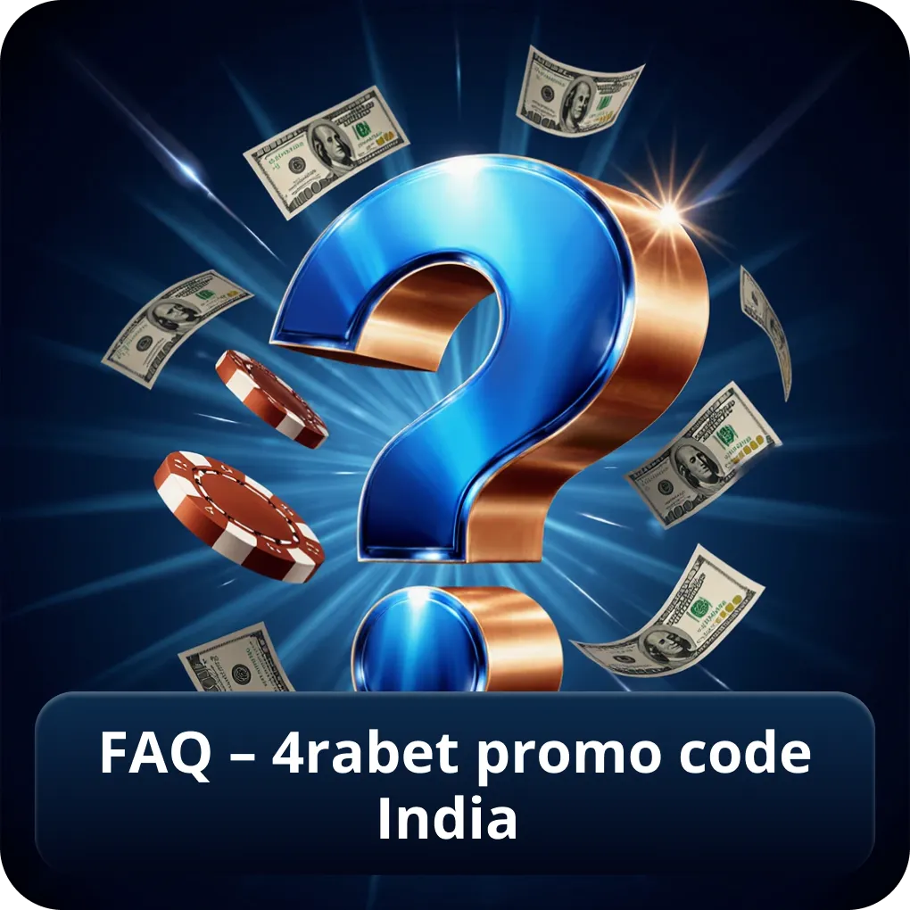 FAQ – 4rabet promo code India